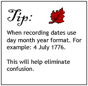 Tip: When recording dates use day month year format.